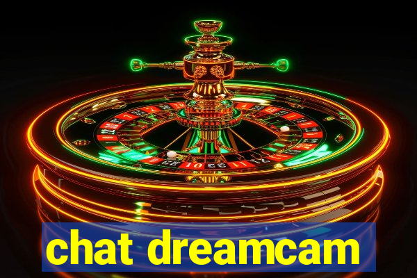 chat dreamcam